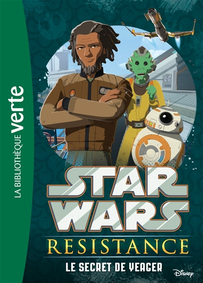 Star Wars résistance. Vol. 4. Le secret de Yeager