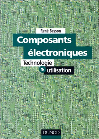 Composants électroniques : technologie et utilisation