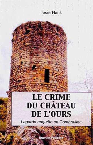 Le crime du château de l'Ours: Lagarde enquête en Combrailles