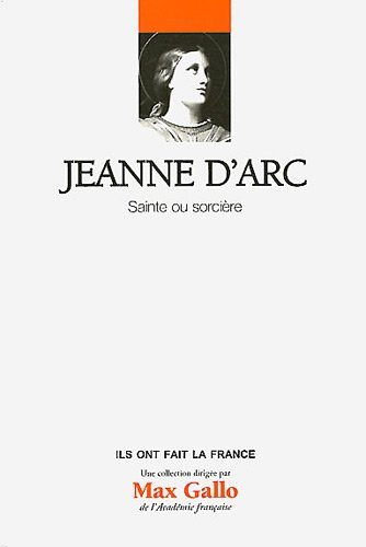 Jeanne d'Arc, sainte ou sorcière