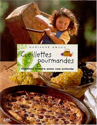 Cueillettes gourmandes : cuisinez nature avec vos enfants