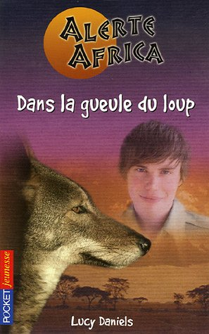 Alerte Africa. Vol. 6. Dans la gueule du loup