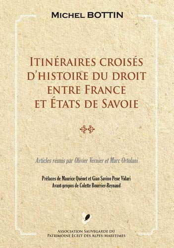 Itinéraires croisés d'histoire du droit entre France et Etats de Savoie