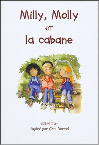Milly et Molly. Vol. 2004. Milly, Molly et la cabane