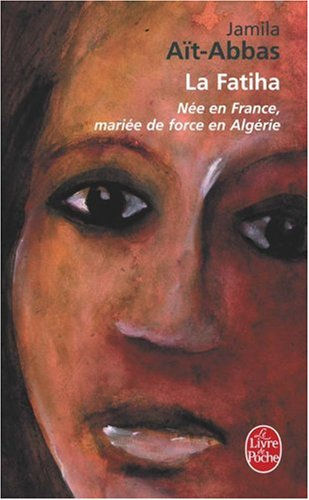 La fatiha : née en France, mariée de force en Algérie
