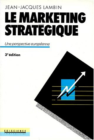 Le marketing stratégique : une perspective européenne