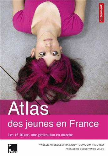 Atlas des jeunes en France : les 15-30 ans, une génération en marche