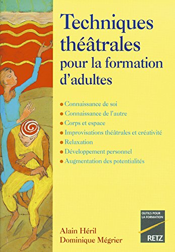 Techniques théâtrales pour la formation d'adultes : connaissance de soi, connaissance de l'autre, co