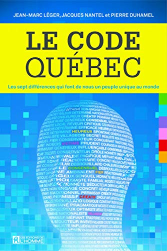 Le code Québec : sept différences qui font de nous un peuple unique au monde