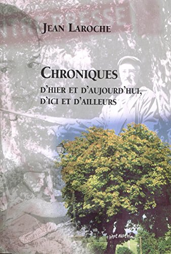 CHRONIQUES D'HIER ET D'AUJOURD'HUI, D'ICI ET D'AILLEURS