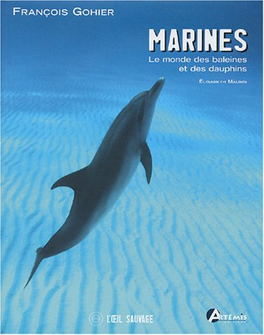Marines : le monde des baleines et des dauphins