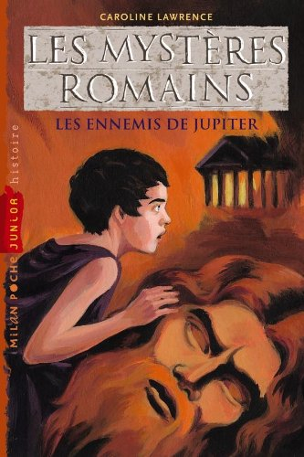 Les mystères romains. Les ennemis de Jupiter - Caroline Lawrence