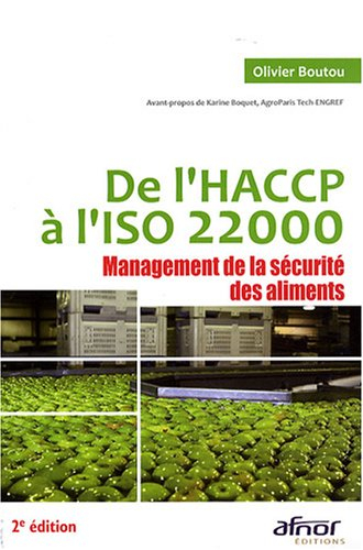 Management de la sécurité des aliments : de l'HACCP à l'ISO 22000