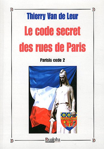 Parisis code. Vol. 2. Le code secret des rues de Paris