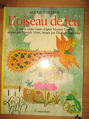 L'Oiseau de feu, et autres contes russes - Elisabeth Ivanovsky, Marcelle Vérité