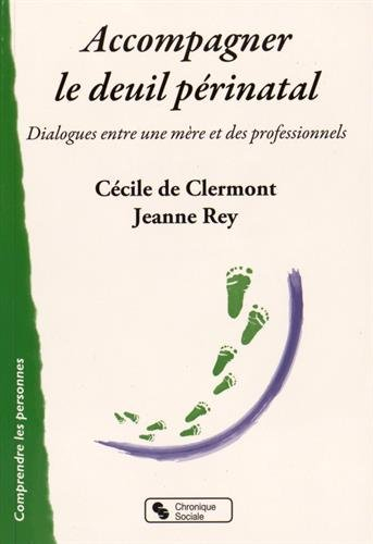 Accompagner le deuil périnatal : dialogues entre une mère et des professionnels