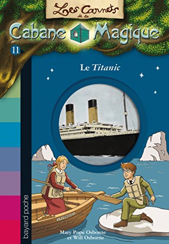 Les carnets de la Cabane magique. Vol. 11. Le Titanic