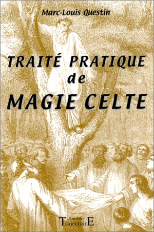 Traité pratique de magie celte