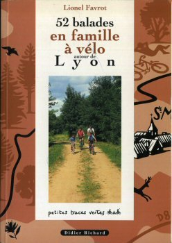 52 balades en famille à vélo autour de Lyon