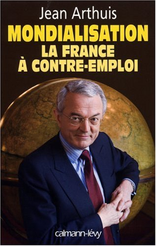 Mondialisation, la France à contre-emploi