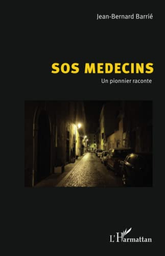 SOS médecins : un pionnier raconte