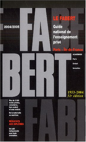 Le Fabert Paris Ile-de-France : guide national de l'enseignement privé