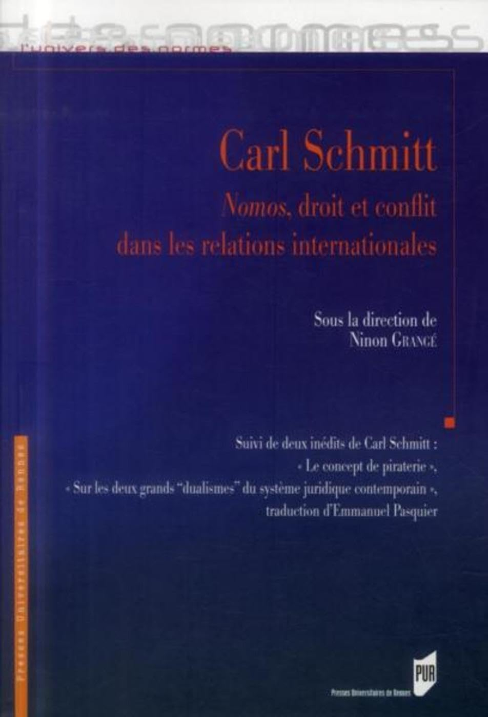 Carl Schmitt : Nomos, droit et conflit dans les relations internationales. Le concept de piraterie. 