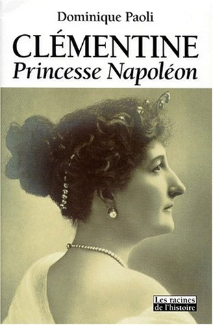 Clémentine, princesse Napoléon : 1872-1955