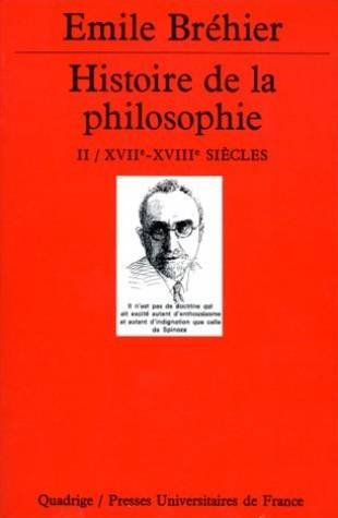 Histoire de la philosophie. Vol. 2. Dix-septième et dix-huitième siècles