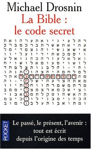 La Bible, le code secret. Vol. 1