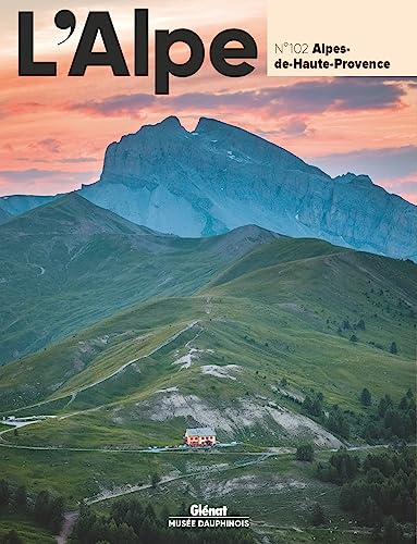 Alpe (L'), n° 102. Alpes-de-Haute-Provence