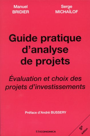 Guide pratique d'analyse de projets : évaluation et choix des projets d'investissements