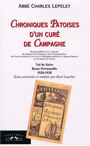 Chroniques patoises d'un curé de campagne : Val de Saire, Basse-Normandie, 1928-1938 : textes et tra