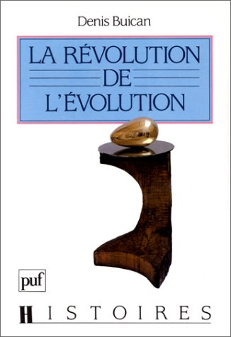 La Révolution de l'évolution : l'évolution de l'évolutionnisme