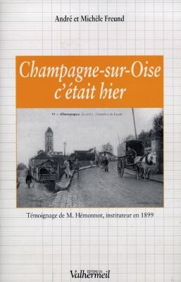 Champagne-sur-Oise, c'était hier : témoignage de M. Hémonnot, instituteur en 1899
