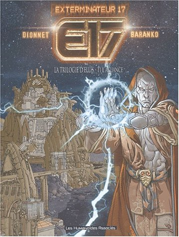 Exterminateur 17. Vol. 2. La trilogie d'Ellis. Vol. 1. L'alliance