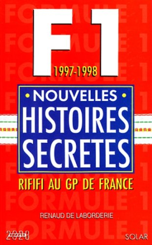 Formule 1 1997-1998 : nouvelles histoires secrètes
