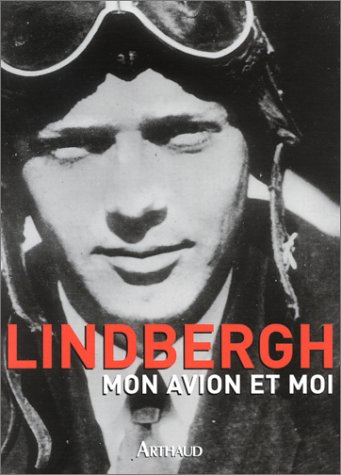 Mon avion et moi - Charles Lindbergh, Léon Lemonnier