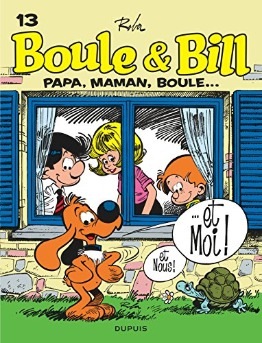 Boule & Bill. Vol. 13. Papa, maman, Boule...