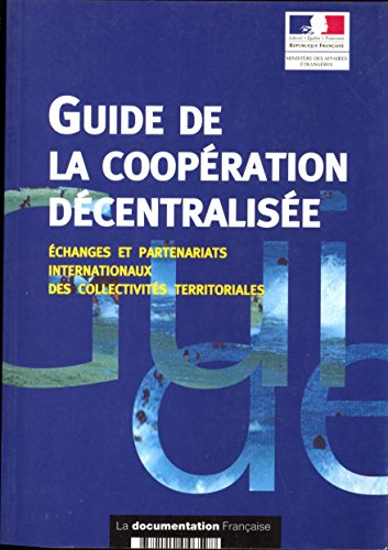 guide de la coopération décentralisée : échanges et partenariats internationaux des collectivités te