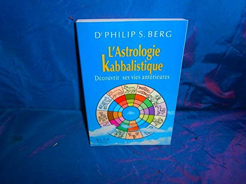 L'astrologie kabbalistique : découvrir vos vies antérieures