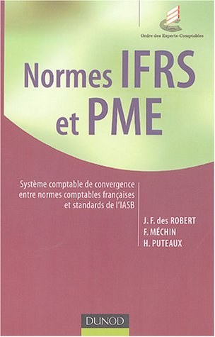 Normes IFRS et PME: Système comptable de convergence entre normes comptables françaises et standards