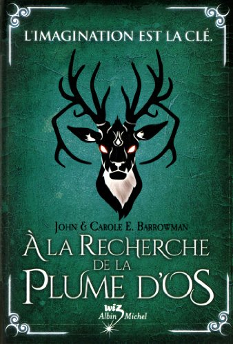 Le réveil des créatures. Vol. 2. A la recherche de la plume d'os