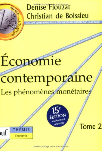 Economie contemporaine. Vol. 2. Les phénomènes monétaires