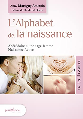 L'alphabet de la naissance : abécédaire d’une sage-femme Naissance active