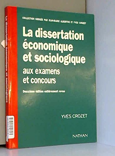 la dissertation economique et sociologique. aux examens et concours, 2ème édition