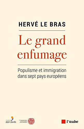 Le grand enfumage : populisme et immigration dans sept pays européens