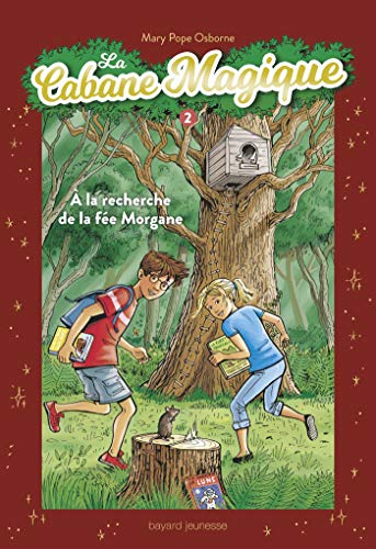 La cabane magique. Vol. 2. A la recherche de la fée Morgane