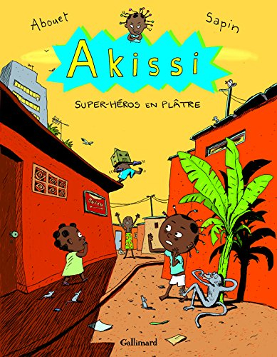 Akissi. Vol. 2. Super-héros en plâtre