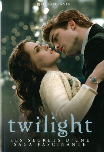 Twilight, les secrets d'une saga fascinante